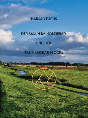 cover image of Der Mann im Holzhemd und der kleine Eisbär Flocke